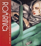 Genevieve Cortinovis - Roaring - Art, Fashion, and the Automobile in France, 1918-1939