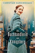 Christian Hardinghaus - Die Buchhändlerin von Königsberg