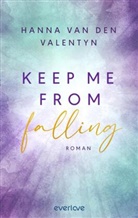 Hanna van den Valentyn - Keep me from falling