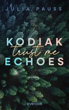Julia Pauss - Kodiak Echoes - Trust Me