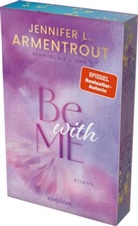 Jennifer L. Armentrout, J Lynn, J. Lynn - Be with Me
