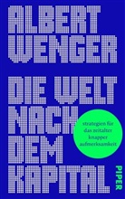 Albert Wenger - Die Welt nach dem Kapital