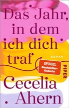 Cecelia Ahern - Das Jahr, in dem ich dich traf