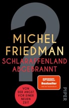 Michel Friedman - Schlaraffenland abgebrannt