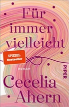 Cecelia Ahern - Für immer vielleicht