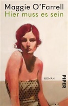 Maggie O’Farrell, Maggie OFarrell, Maggie O'Farrell - Hier muss es sein