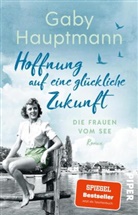 Gaby Hauptmann - Hoffnung auf eine glückliche Zukunft