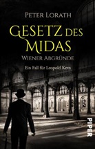 Peter Lorath - Gesetz des Midas - Wiener Abgründe