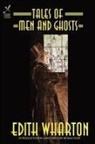 Edith Wharton - Tales of Men and Ghosts