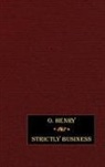 O. Henry - Strictly Business