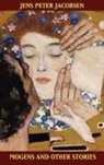 Jens Peter Jacobsen - Mogens and Other Stories