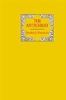 Friedrich Wilhelm Nietzsche - Antichrist