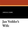 Amelia E. Barr - Jan Vedder''s Wife
