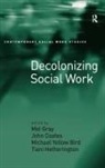 Dr Tiani Coates Hetherington, John Coates, Mel Gray, Tiani Hetherington, Michael Yellow Bird - Decolonizing Social Work