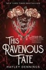 Hayley Dennings - This Ravenous Fate