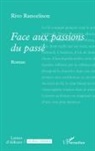 Rivo Ranoelison - Face aux passions du passé