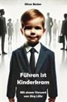 Oliver Becker - Führen ist Kinderkram