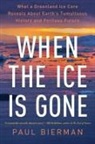 Paul Bierman, Bierman Paul - When the Ice Is Gone