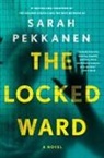 Sarah Pekkanen - The Locked Ward