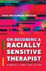 Kenneth V Hardy, Hardy Kenneth V., Hardy Kenneth V. - On Becoming a Racially Sensitive Therapist