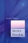 Jacques Philippe - Interior Freedom