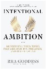 Rha Goddess, Goddess Rha - Intentional Ambition