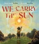 Tae Keller, Rachel Wada - We Carry the Sun