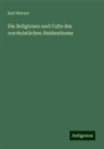 Karl Werner - Die Religionen und Culte des vorchristlichen Heidenthums
