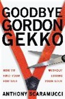 Anthony Scaramucci, Scaramucci Anthony - Goodbye Gordon Gekko