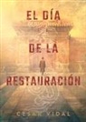 César Vidal - El Día de la Restauración