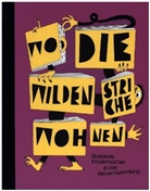 Evelyn u Arizpe, Caroline Fuchs, Angelika Nollert, Angelika Nollert - Wo die wilden Striche wohnen