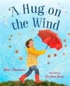 Robin Stevenson, Kristina Jones - A Hug on the Wind