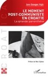 Jure Georges Vujic - Le moment post-communiste en Croatie