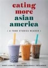Robert Ji-Song Ku, Martin F Manalansan, Anita Mannur - Eating More Asian America