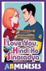 Ab Meneses - I Love You, Hindi Ko Sinasadya