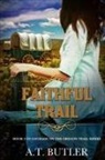A. T. Butler - Faithful Trail