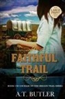 A. T. Butler - Faithful Trail