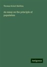 Thomas Robert Malthus - An essay on the principle of population