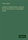 Godfrey Higgins - Analysis of English history, based on Green's Short history of the English people