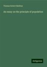 Thomas Robert Malthus - An essay on the principle of population
