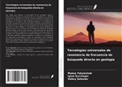 Ignat Korchagin, Valery Soloviev, Mykoa Yakymchuk - Tecnologías universales de resonancia de frecuencia de búsqueda directa en geología