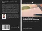 Ivan Carlos Schwan - Desarrollo de la enseñanza de la música