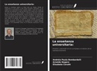 Andréia Paula Bombardelli, Elisabete Cerutti, Arnaldo Nogaro - La enseñanza universitaria