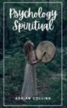 Adrian Collins - Psychology Spiritual