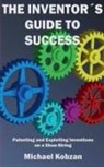 Mike Kobzan - The Inventor's Guide to Success