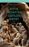 Robert Garland - Antik Yunanda Günlük Hayat