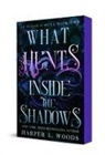Harper L Woods - What Hunts Inside the Shadows