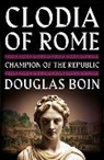 Douglas Boin, Boin Douglas - Clodia of Rome
