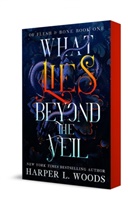 Harper L Woods, Harper L. Woods - What Lies Beyond the Veil