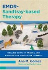 Ana M Gómez, Ana M. Gómez - EMDR-Sandtray-based Therapy